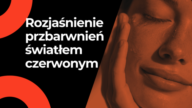 Rozjaśnienie przebarwień światłem czerwonym